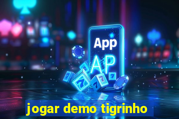 jogar demo tigrinho